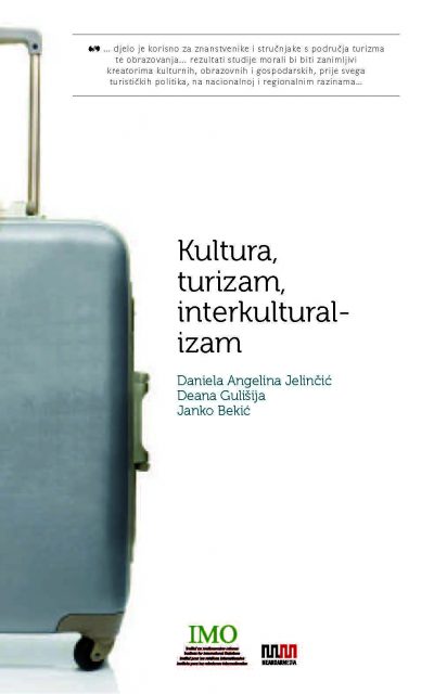 D. A. Jelinčić / D. Gulišija / J. Bekić – “Kultura, turizam, interkulturalizam”